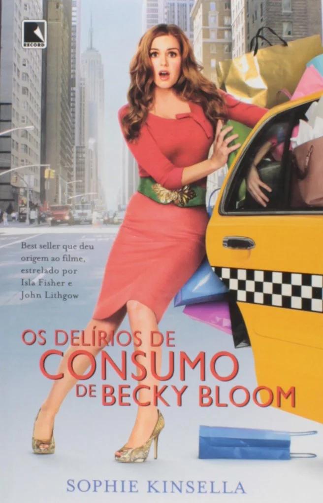 Chick-lit — Os Delírios de Consumo de Becky Bloom, de Sophie Kinsella.